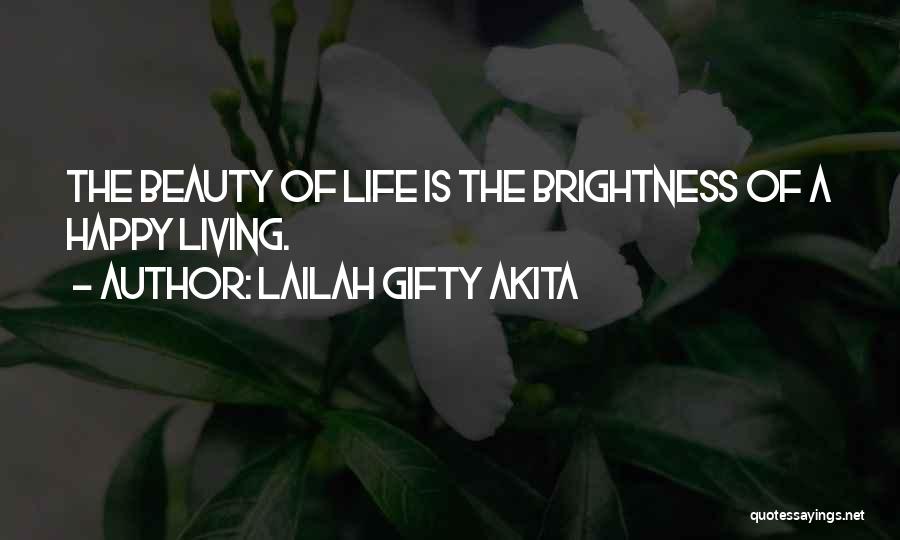 Living Your Life Happy Quotes By Lailah Gifty Akita