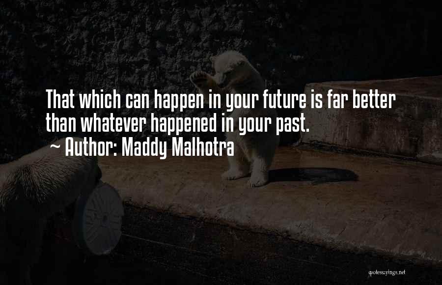 Living Your Life Happy Quotes By Maddy Malhotra