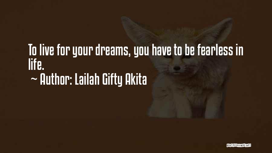 Living Your Life In Fear Quotes By Lailah Gifty Akita