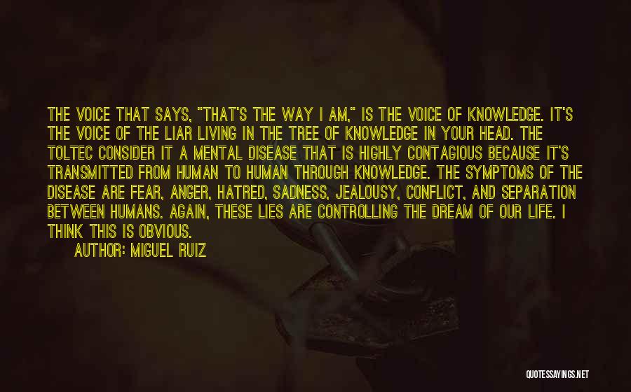 Living Your Life In Fear Quotes By Miguel Ruiz