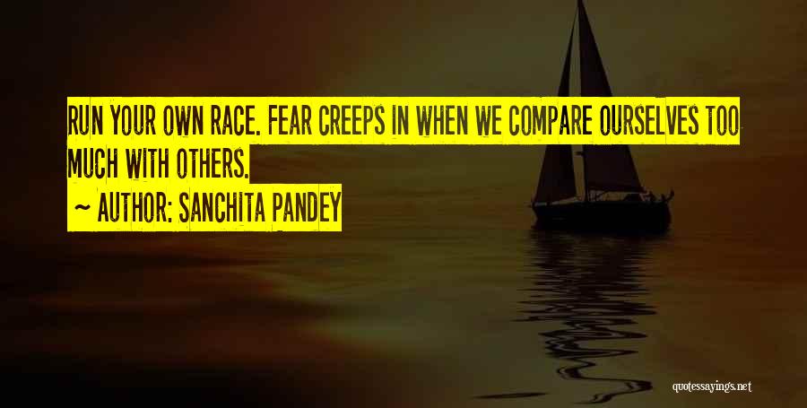 Living Your Life In Fear Quotes By Sanchita Pandey