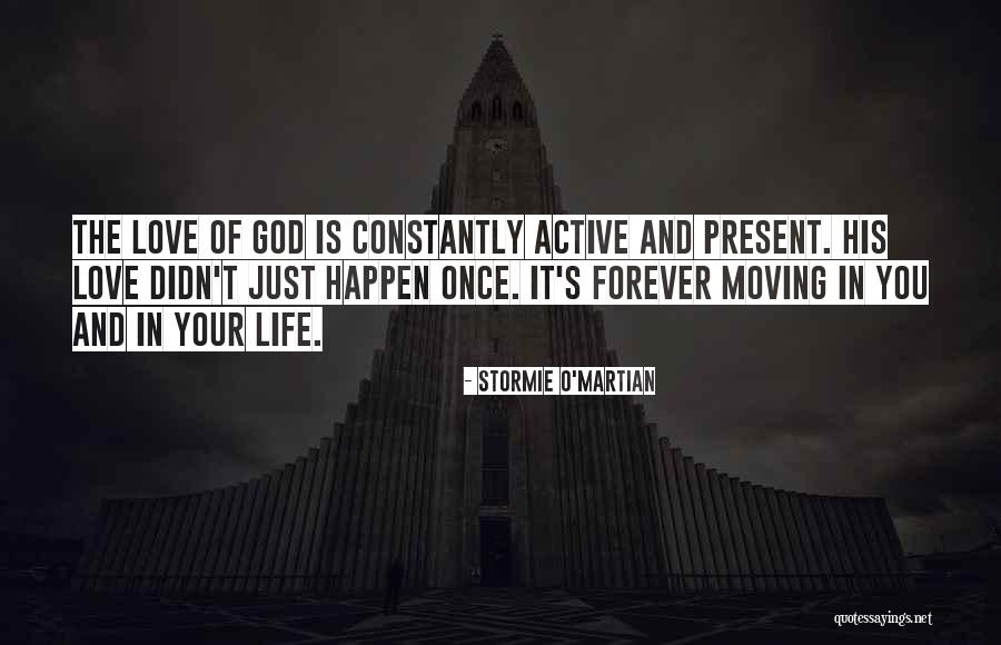 Living Your Life In The Present Quotes By Stormie O'martian Living Your Life In The Present Quotes By Stormie O'martian