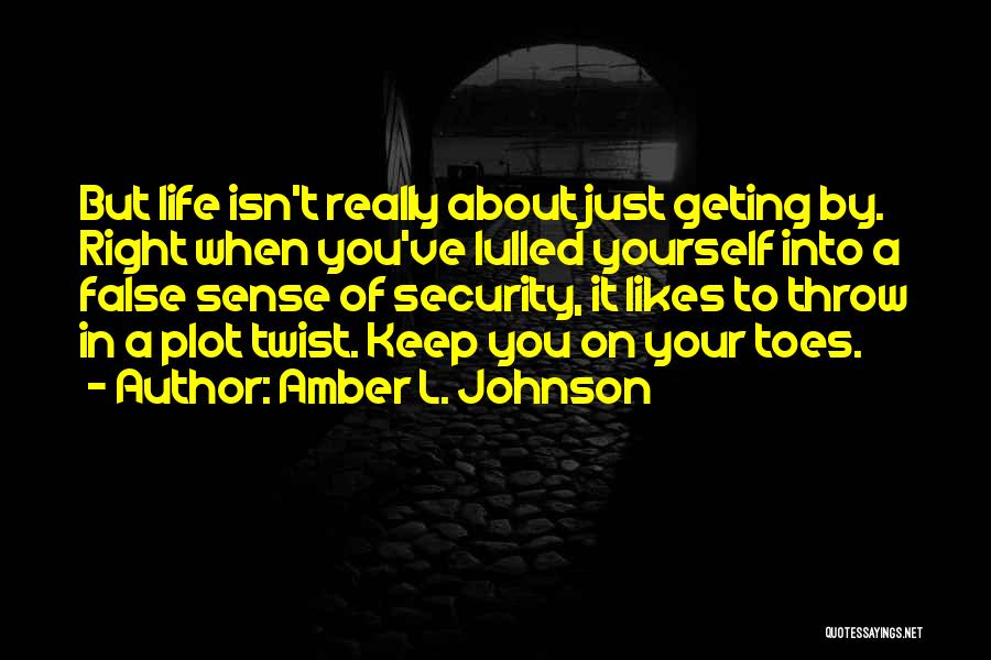 Living Your Life The Right Way Quotes By Amber L. Johnson