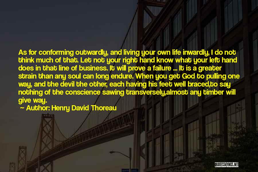 Living Your Life The Right Way Quotes By Henry David Thoreau