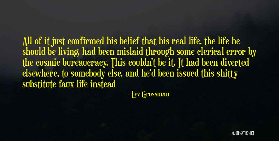 Living Your Life Through Someone Else Quotes By Lev Grossman