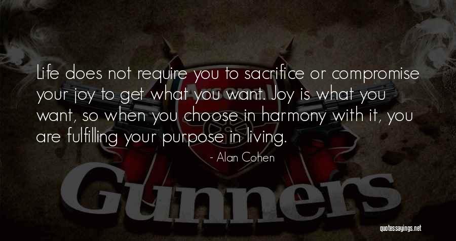 Living Your Life With Purpose Quotes By Alan Cohen Living Your Life With Purpose Quotes By Alan Cohen