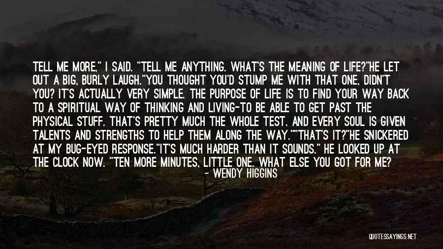 Living Your Life With Purpose Quotes By Wendy Higgins Living Your Life With Purpose Quotes By Wendy Higgins