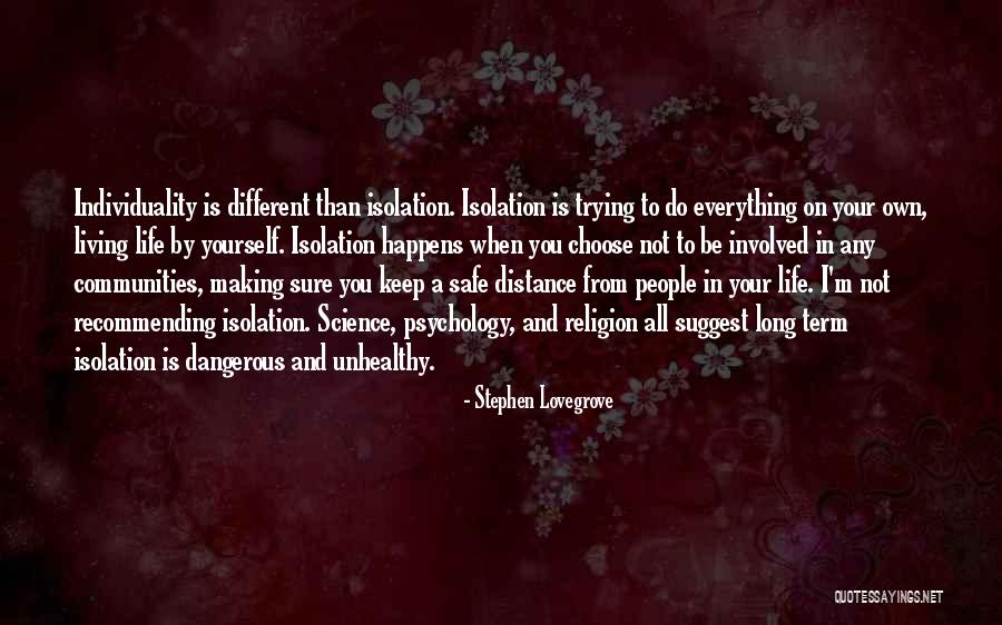 Living Your Own Life Quotes By Stephen Lovegrove Living Your Own Life Quotes By Stephen Lovegrove
