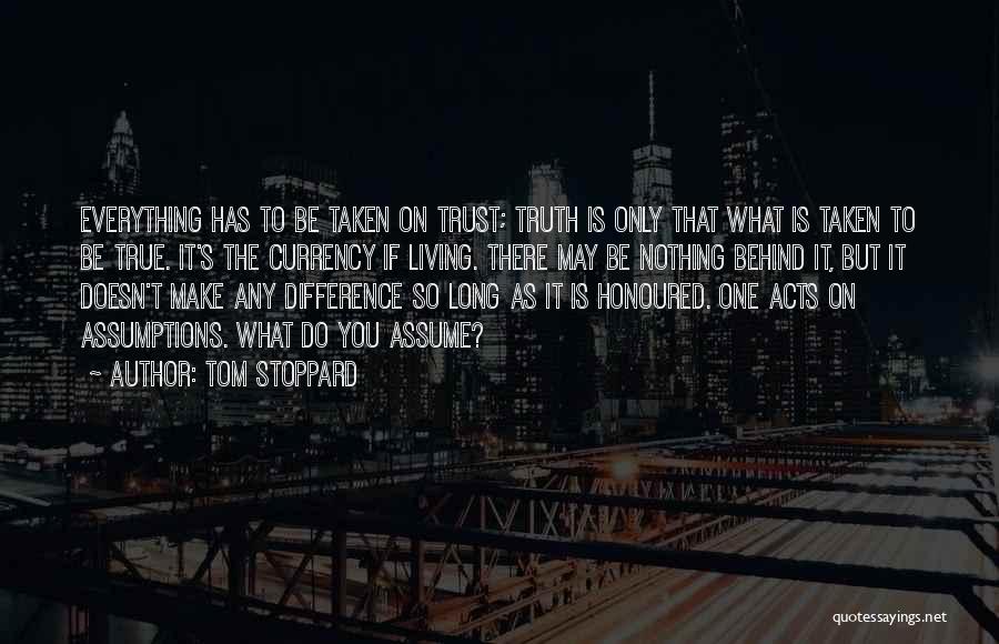 Living Your Own Truth Quotes By Tom Stoppard