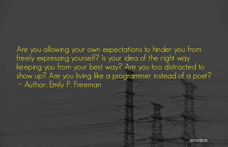 Living Your Own Way Quotes By Emily P. Freeman