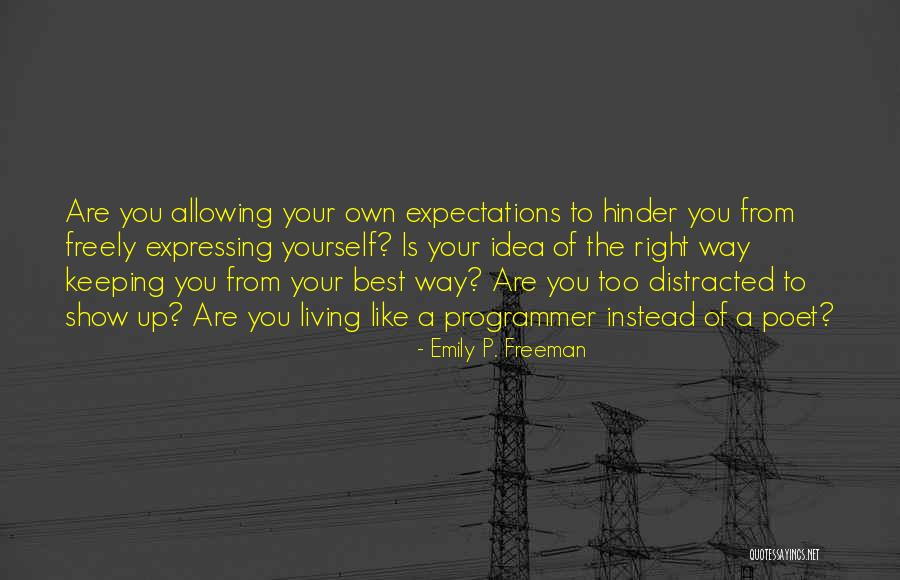 Living Your Own Way Quotes By Emily P. Freeman