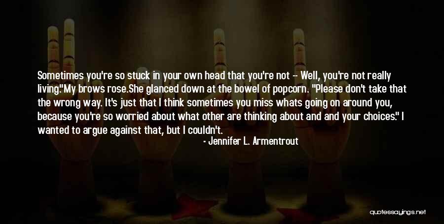 Living Your Own Way Quotes By Jennifer L. Armentrout