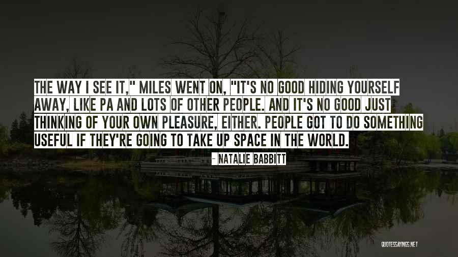 Living Your Own Way Quotes By Natalie Babbitt