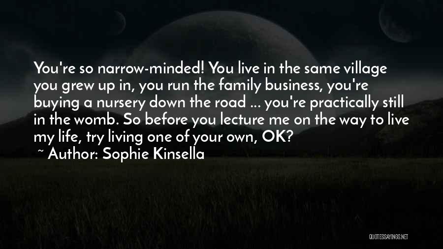 Living Your Own Way Quotes By Sophie Kinsella