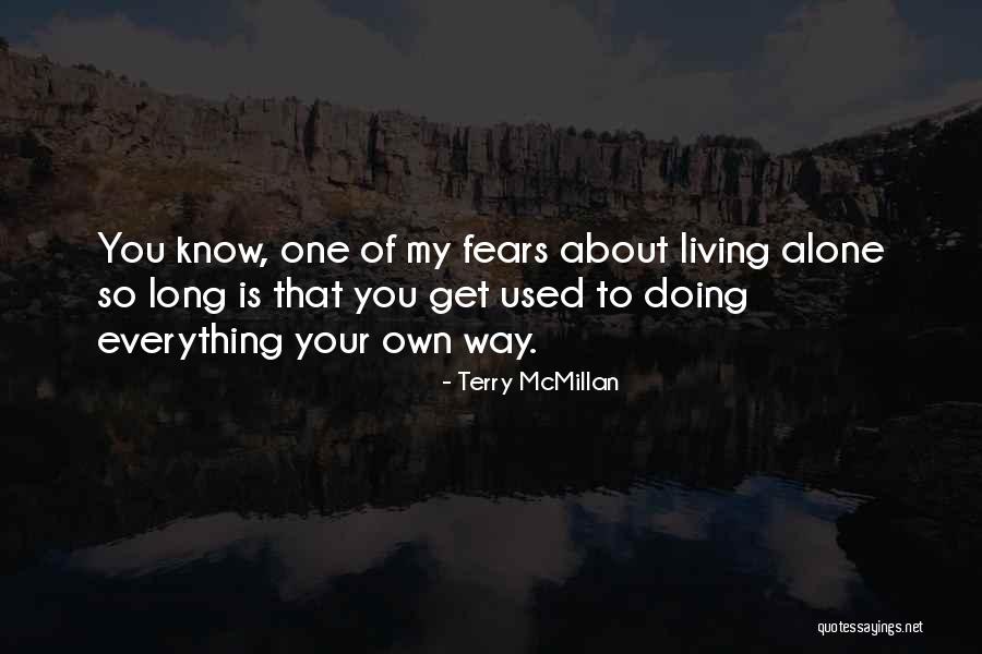 Living Your Own Way Quotes By Terry McMillan