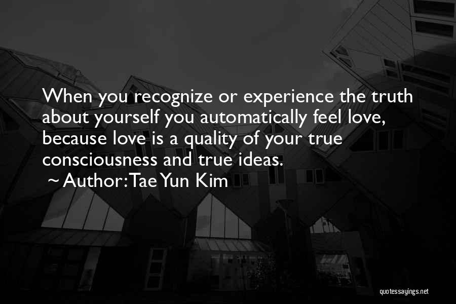 Living Your True Life Quotes By Tae Yun Kim