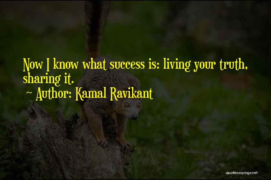 Living Your Truth Quotes By Kamal Ravikant