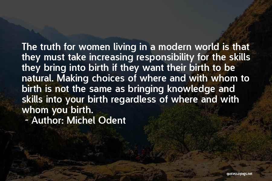 Living Your Truth Quotes By Michel Odent