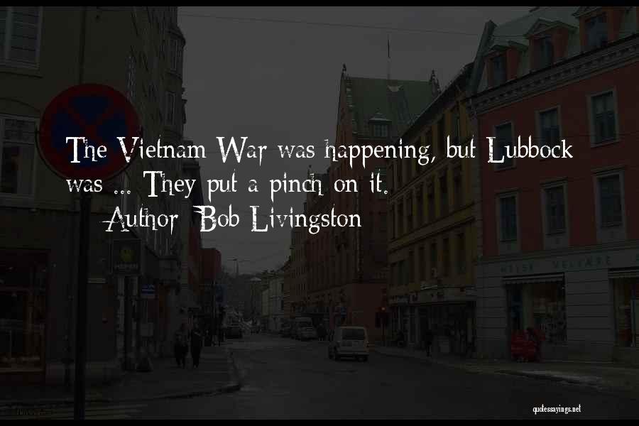 Livingston Quotes By Bob Livingston