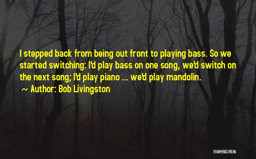 Livingston Quotes By Bob Livingston