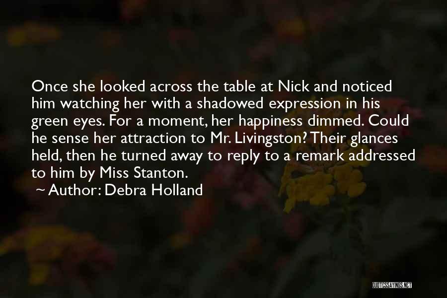 Livingston Quotes By Debra Holland