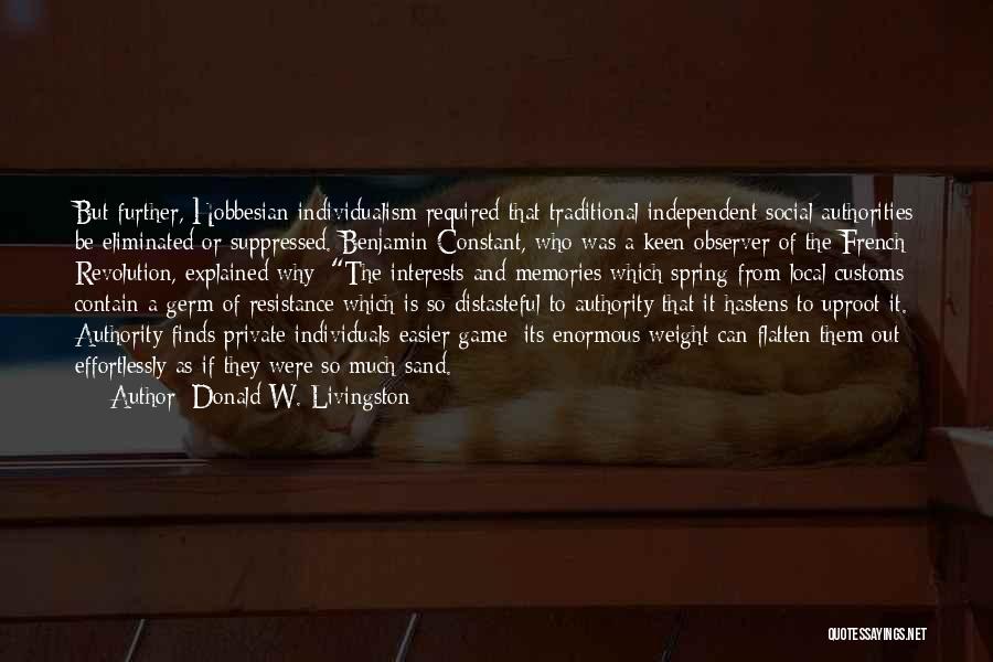 Livingston Quotes By Donald W. Livingston