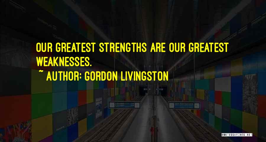 Livingston Quotes By Gordon Livingston