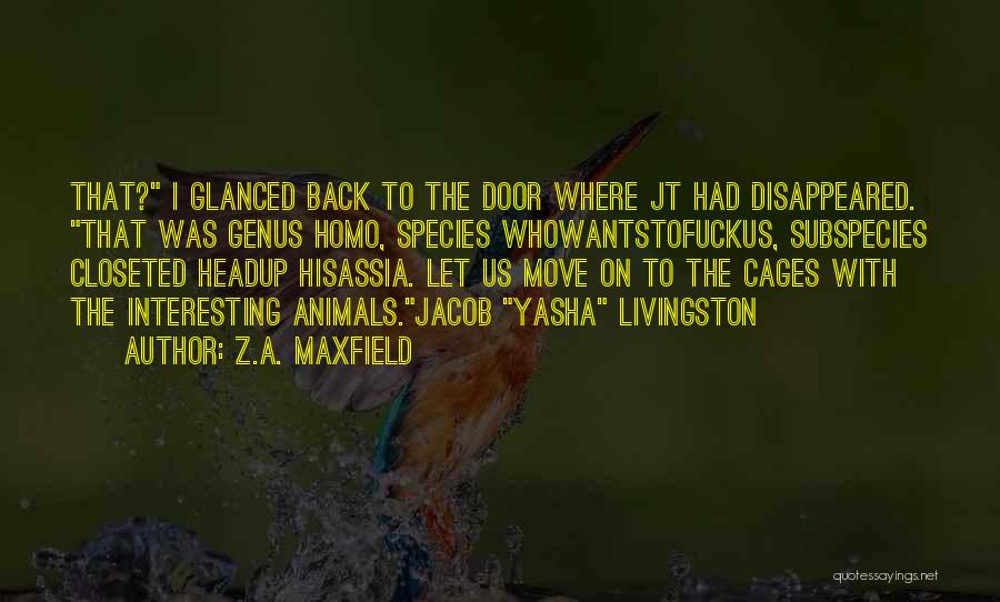 Livingston Quotes By Z.A. Maxfield