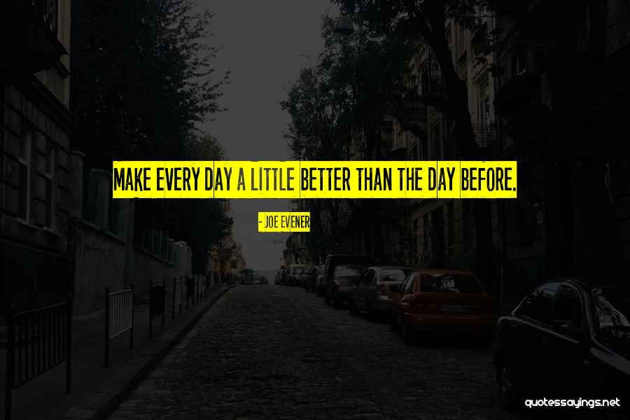 Livlihood Quotes By Joe Evener Livlihood Quotes By Joe Evener