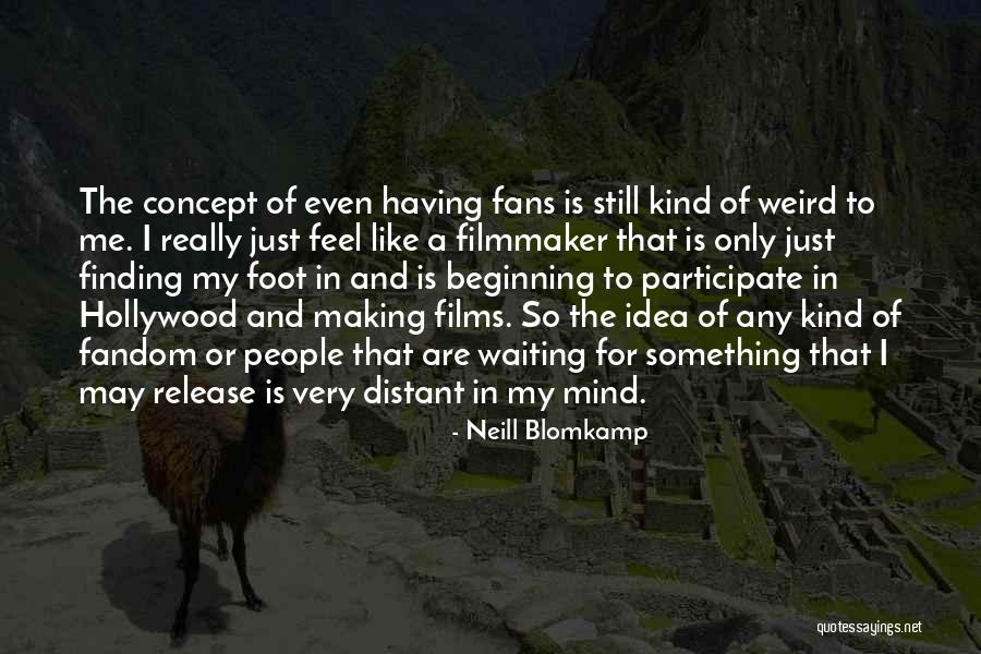 Livornese Quotes By Neill Blomkamp Livornese Quotes By Neill Blomkamp