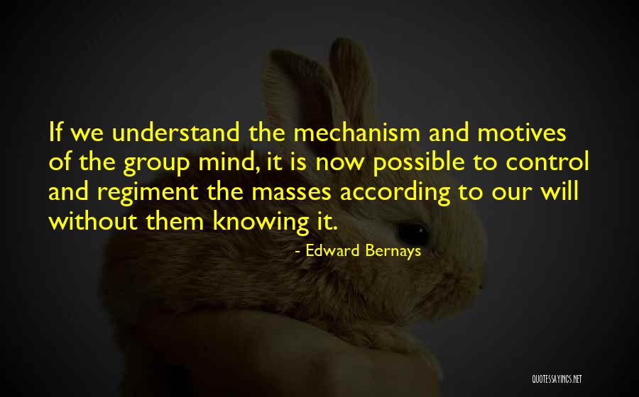 Liwai Kaawa Quotes By Edward Bernays Liwai Kaawa Quotes By Edward Bernays