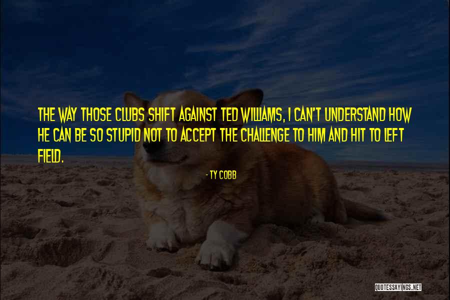 Lixandru Ionel Quotes By Ty Cobb Lixandru Ionel Quotes By Ty Cobb
