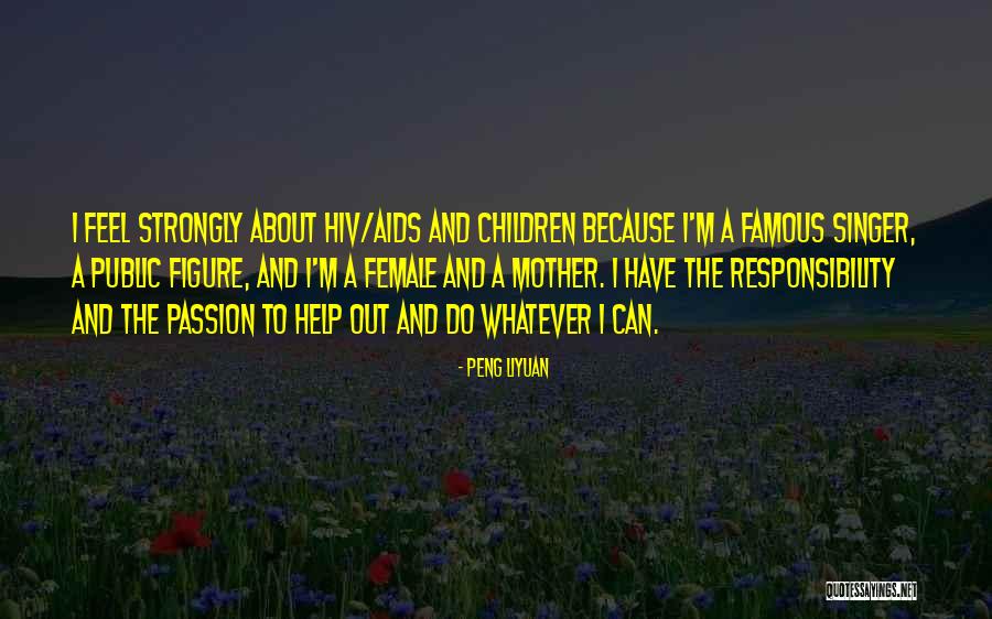 Liyuan Peng Quotes By Peng Liyuan Liyuan Peng Quotes By Peng Liyuan