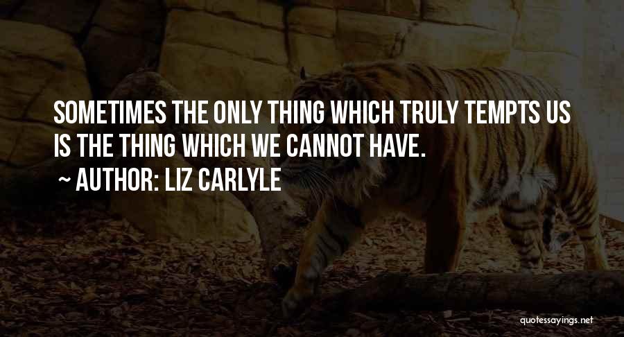 Liz Carlyle Quotes 957548