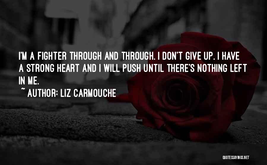 Liz Carmouche Quotes 129059