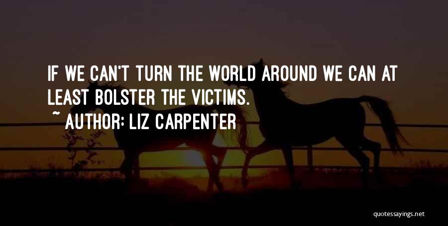 Liz Carpenter Quotes 1012198