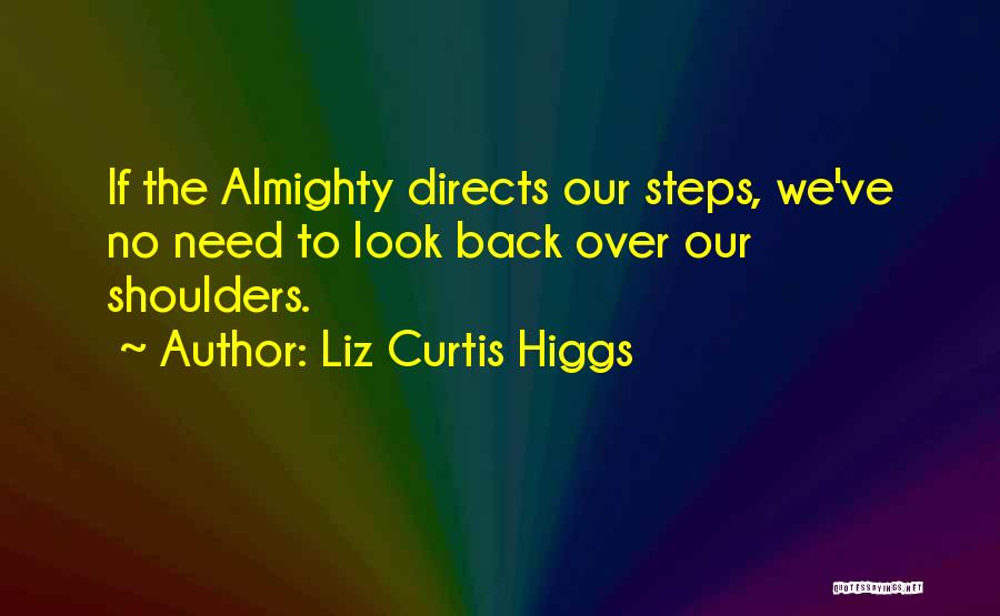 Liz Curtis Higgs Quotes 1238389