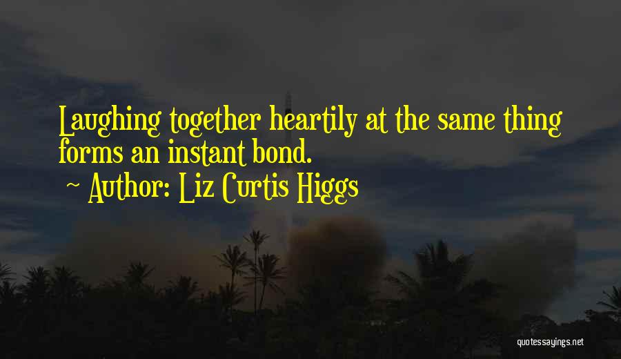 Liz Curtis Higgs Quotes 1372359