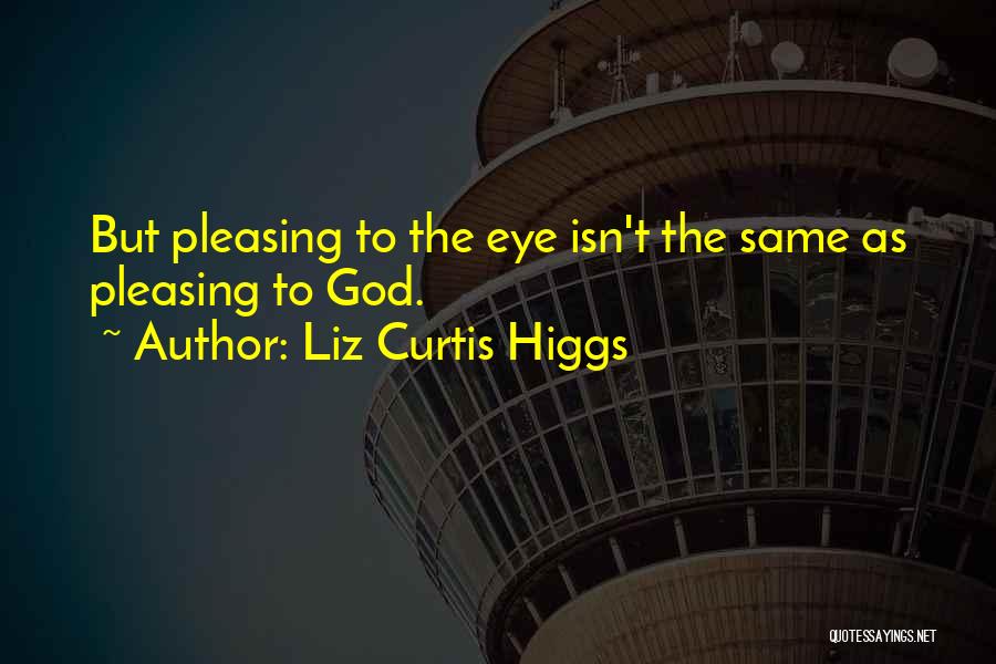 Liz Curtis Higgs Quotes 937675