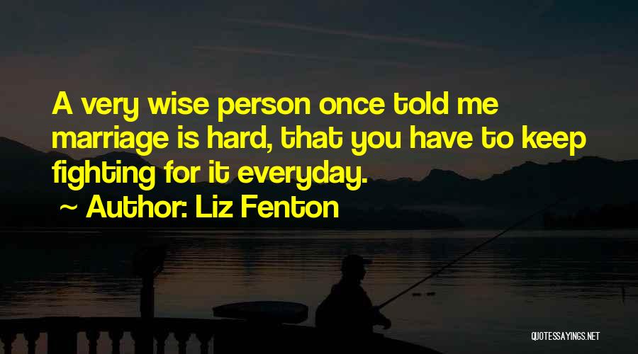 Liz Fenton Quotes 1288851