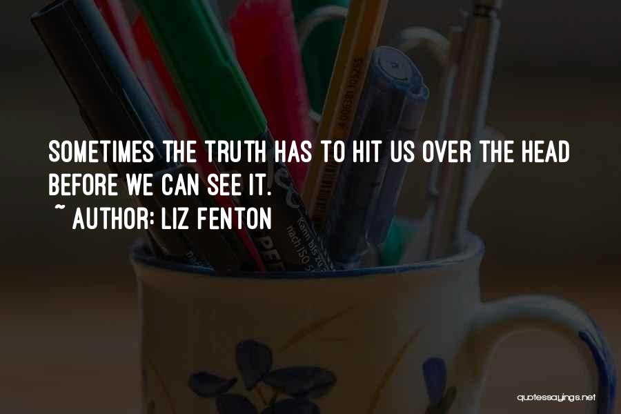 Liz Fenton Quotes 2177474