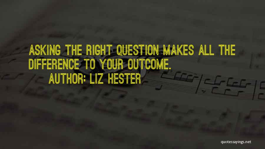 Liz Hester Quotes 947407