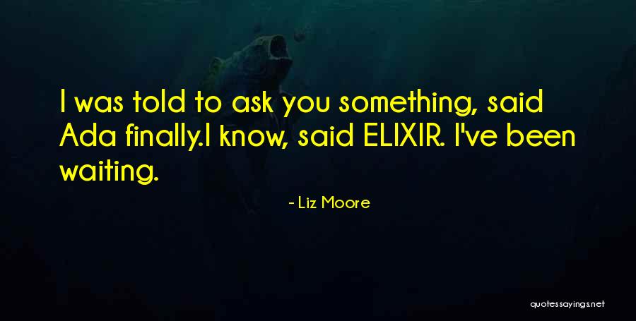 Liz Moore Quotes 2053959