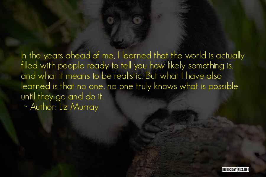 Liz Murray Inspirational Quotes By Liz Murray