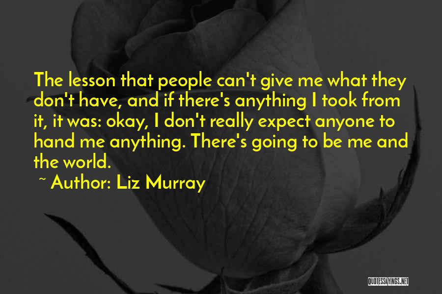 Liz Murray Quotes 1057426