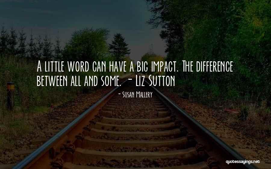 Liz Sutton Quotes By Susan Mallery Liz Sutton Quotes By Susan Mallery