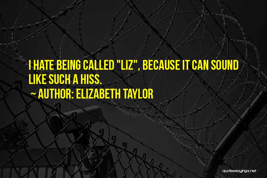 Liz Taylor Quotes By Elizabeth Taylor