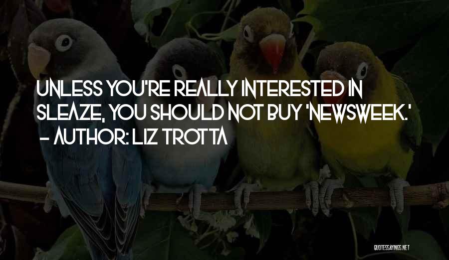 Liz Trotta Quotes 1075695