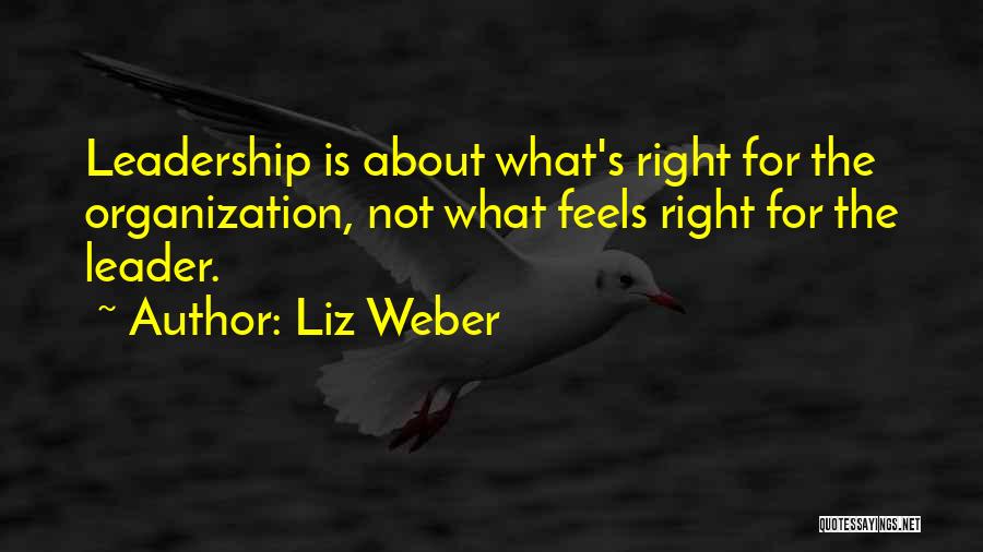 Liz Weber Quotes 636316