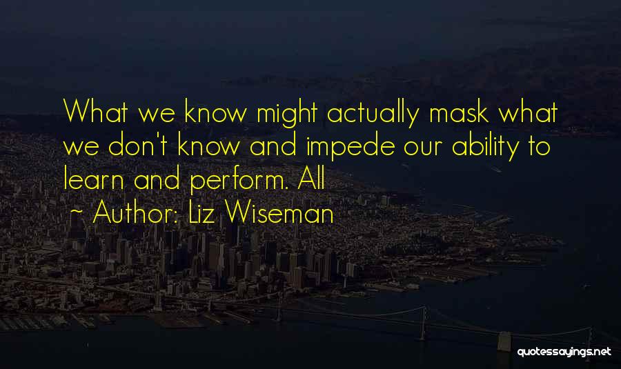 Liz Wiseman Quotes 804941